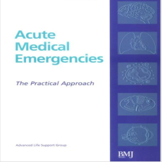 Acute Medical Emergencies_ The Practical Approach , 1E Acute Medical Emergencies_ The Practical Approach , 1E