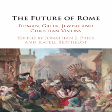Jonathan J. Price, Katell Berthelot - The Future of Rome. Roman, Greek, Jewish and Christian Visions (Retail)